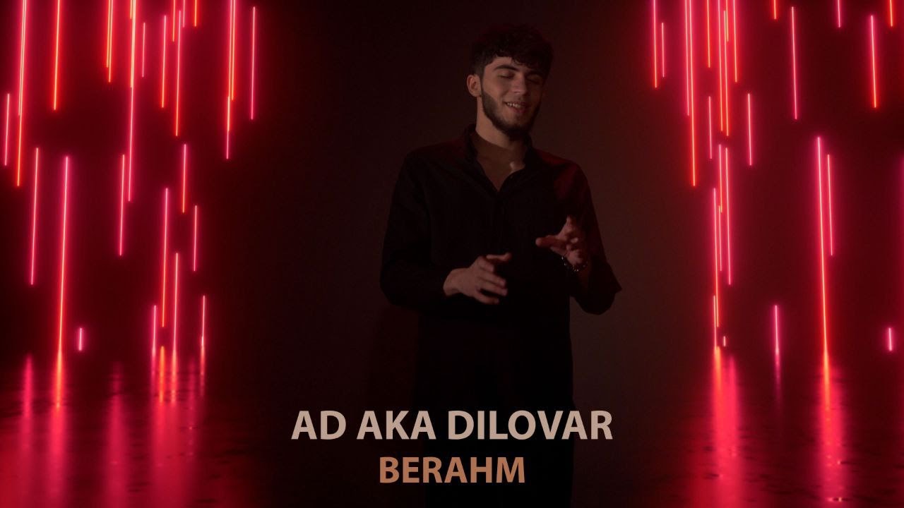 AD AKA DILOVAR - Berahm (Official Video) 2023