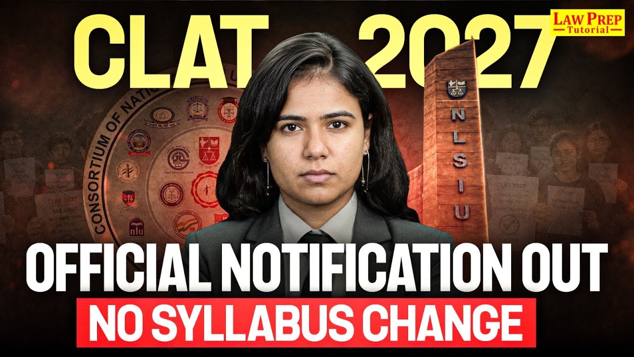 CLAT 2027 Official Notification OUT 🔥 Syllabus Changed? Exam Pattern Change? Complete Analysis