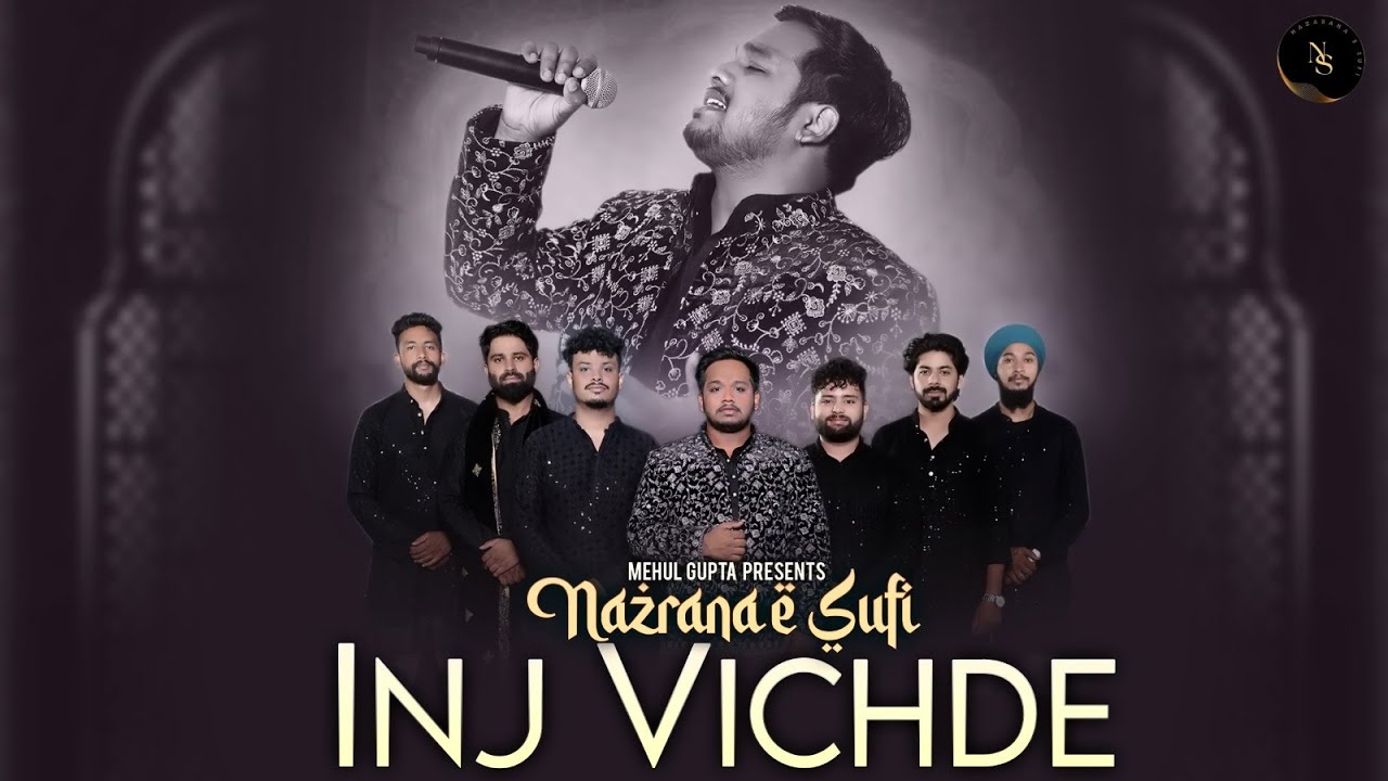INJ VICHDE | Tribute to Ustad Nusrat Fateh Ali Khan | Sufi Song | Mehul Gupta | Nazrana E Sufi