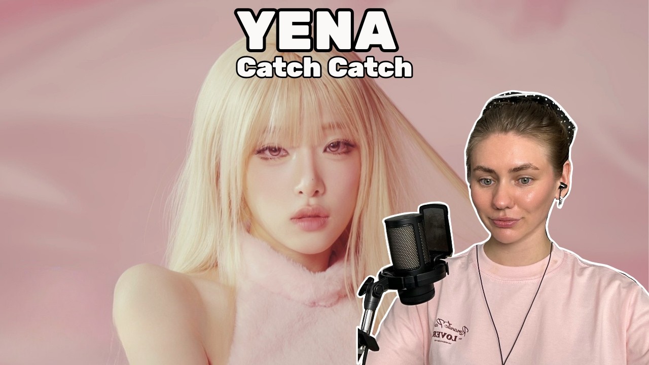 Реакция на YENA - “CATCH CATCH” | first time reaction to YENA - Catch Catch