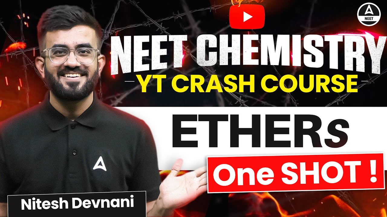Ethers Class 12 One Shot | Organic Chemistry | NEET 2024 | Nitesh Devnani