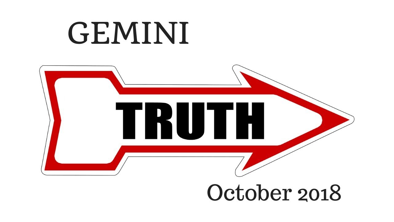 GEMINI:  The Harsh Truth October 2018