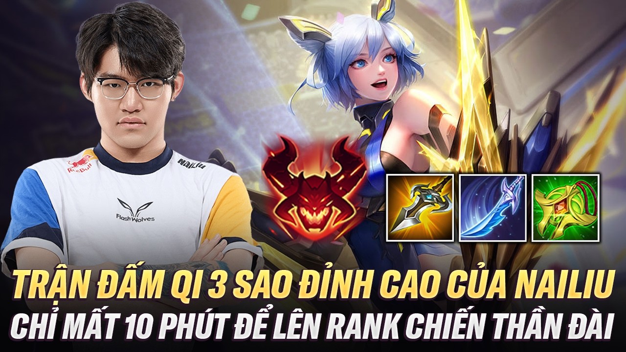 Nailiu Và Trận Đấm Qi 1 Game Ăn 3 Sao Đỉnh Cao Lên Thẳng Chiến Thần Đài Chỉ Sau 10 Phút