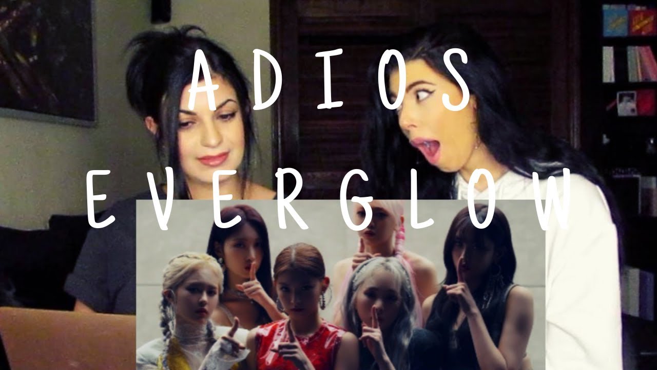 EVERGLOW - ADIOS M/V | REACTION