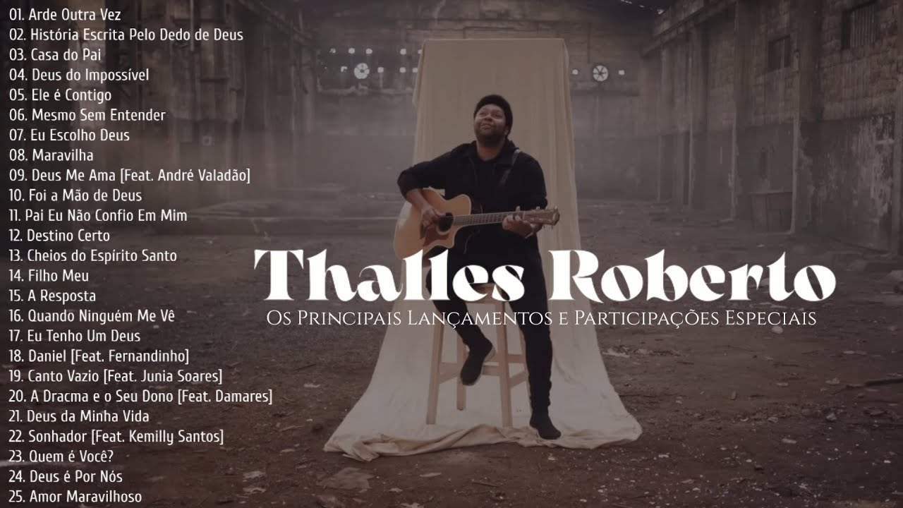 Thalles Roberto [Os Principais Lan&ccedil;amentos e Participa&ccedil;&otilde;es Especiais]