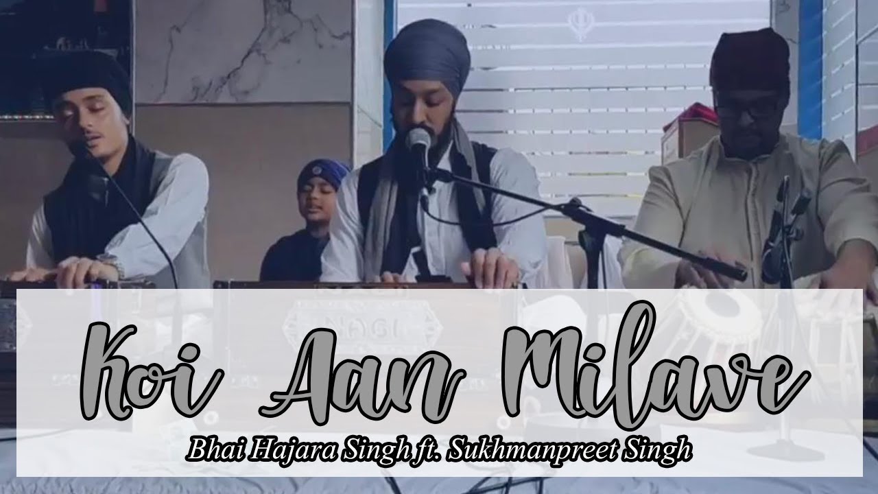 Koi Aan Milave | #BhaiHajaraSingh ft. Sukhmanpreet Singh