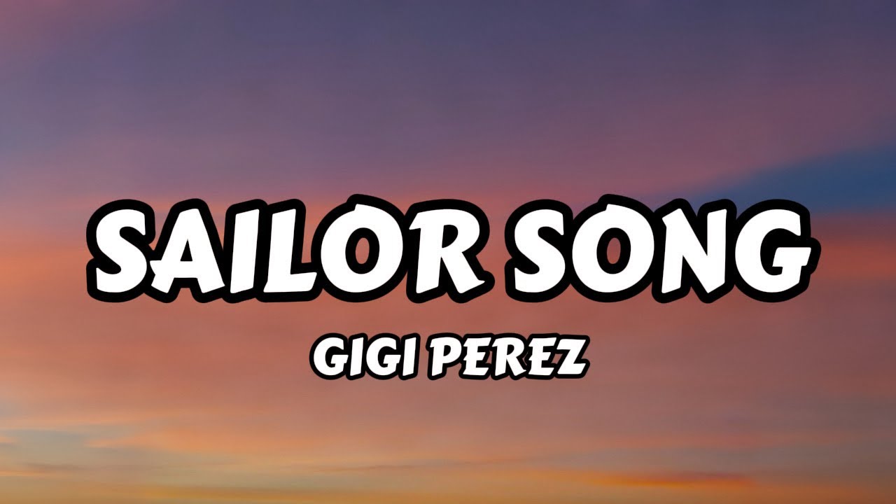 Gigi Perez - Sailor Song Lyrics | Popular Remix 2026