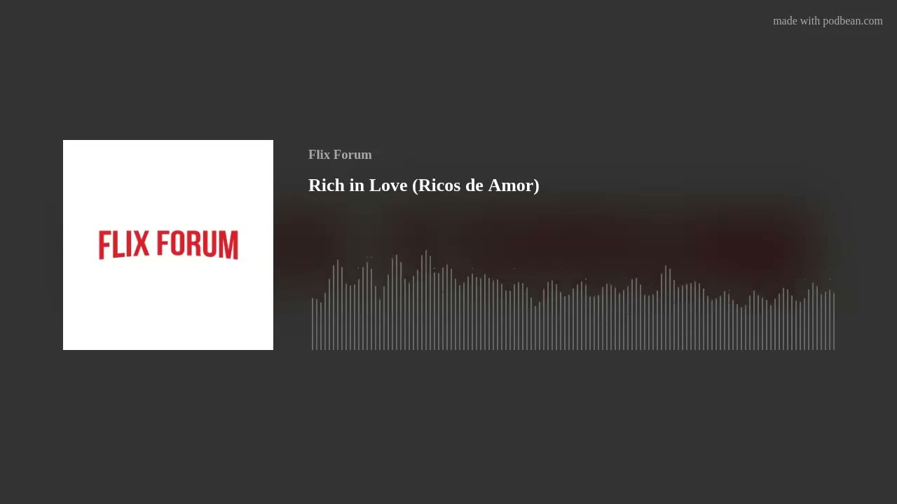 Rich in Love (Ricos de Amor)