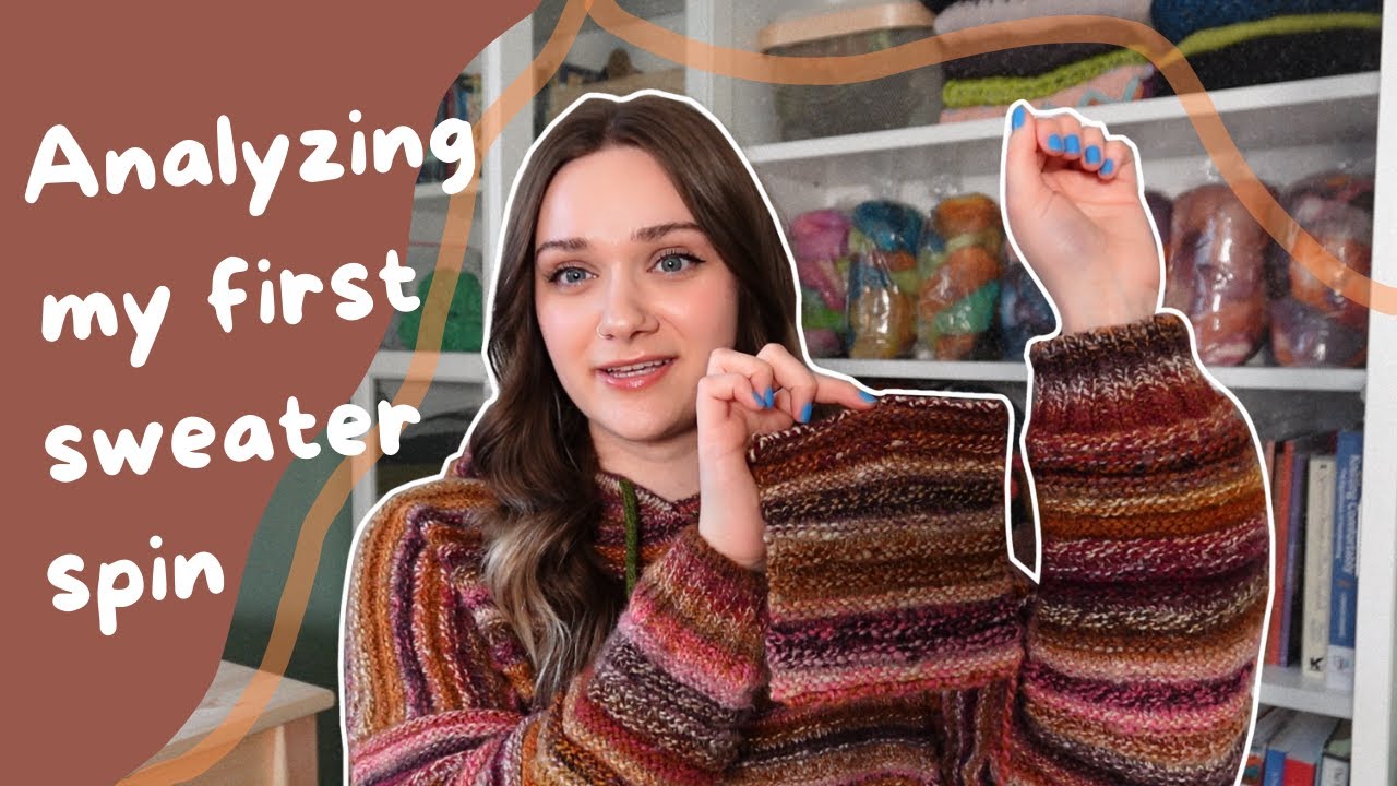 Analyzing my first sweater spin & what I wish I knew as a beginner