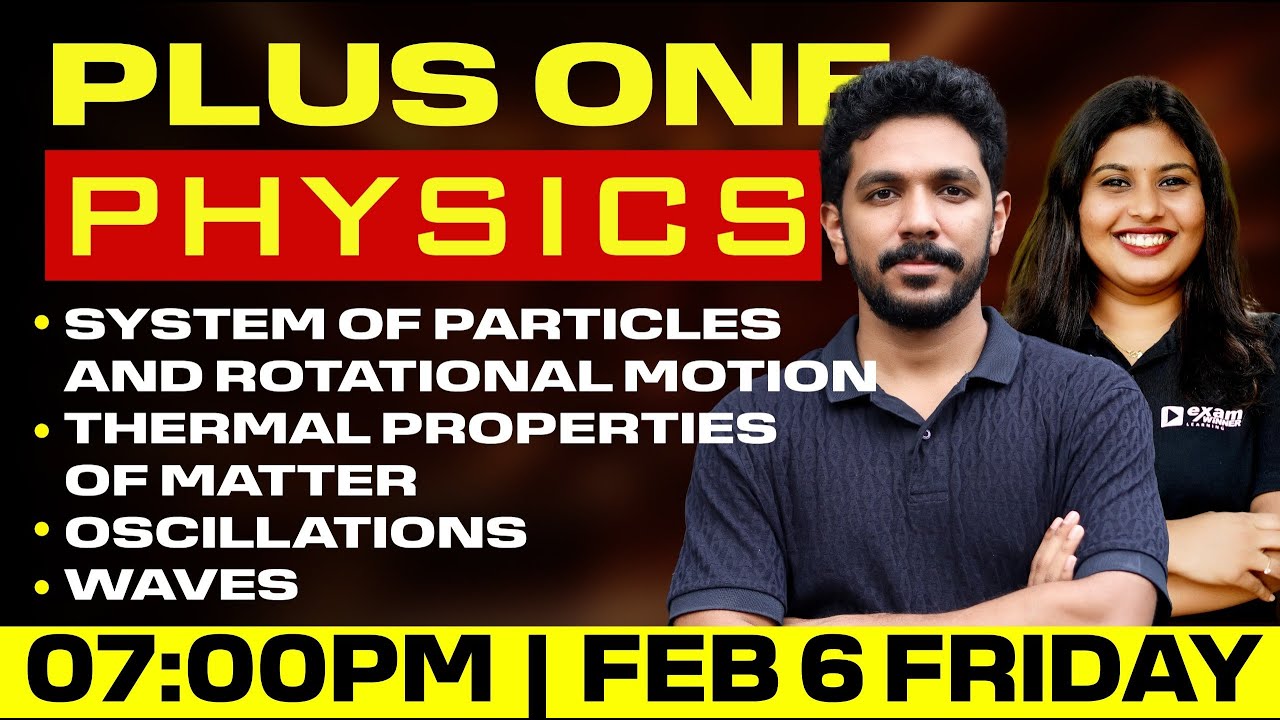 Plus One Physics | Chapters : 6, 10 , 13 , 14 | Full Chapters | Exam Winner