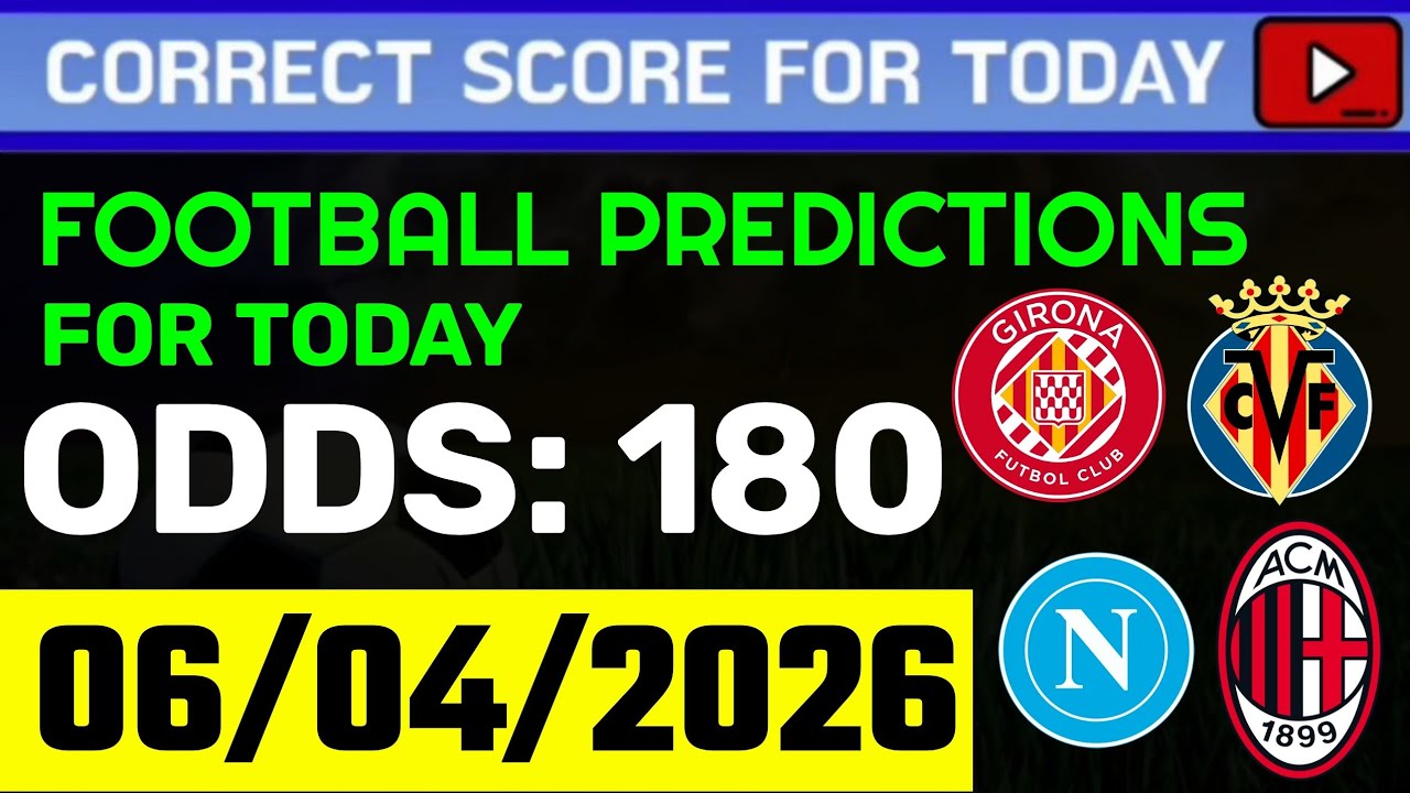 TODAY CORRECT SCORE PREDICTIONS 06/04/2026/ FOOTBALL PREDICTIONS TODAY | ENGLAND CHAMPIONSHIP 