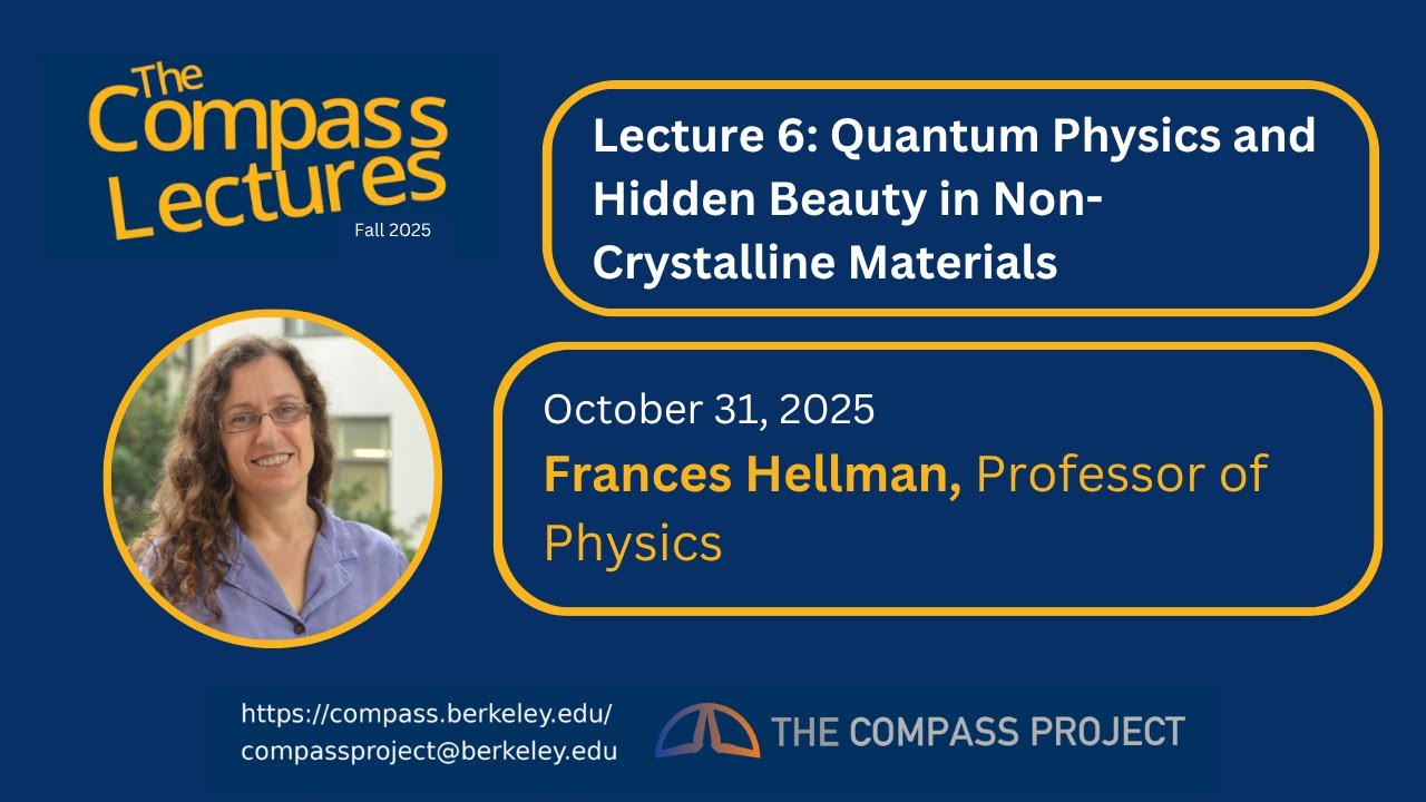 The Compass Lectures — Quantum Physics and Hidden Beauty in Non-Crystalline Materials