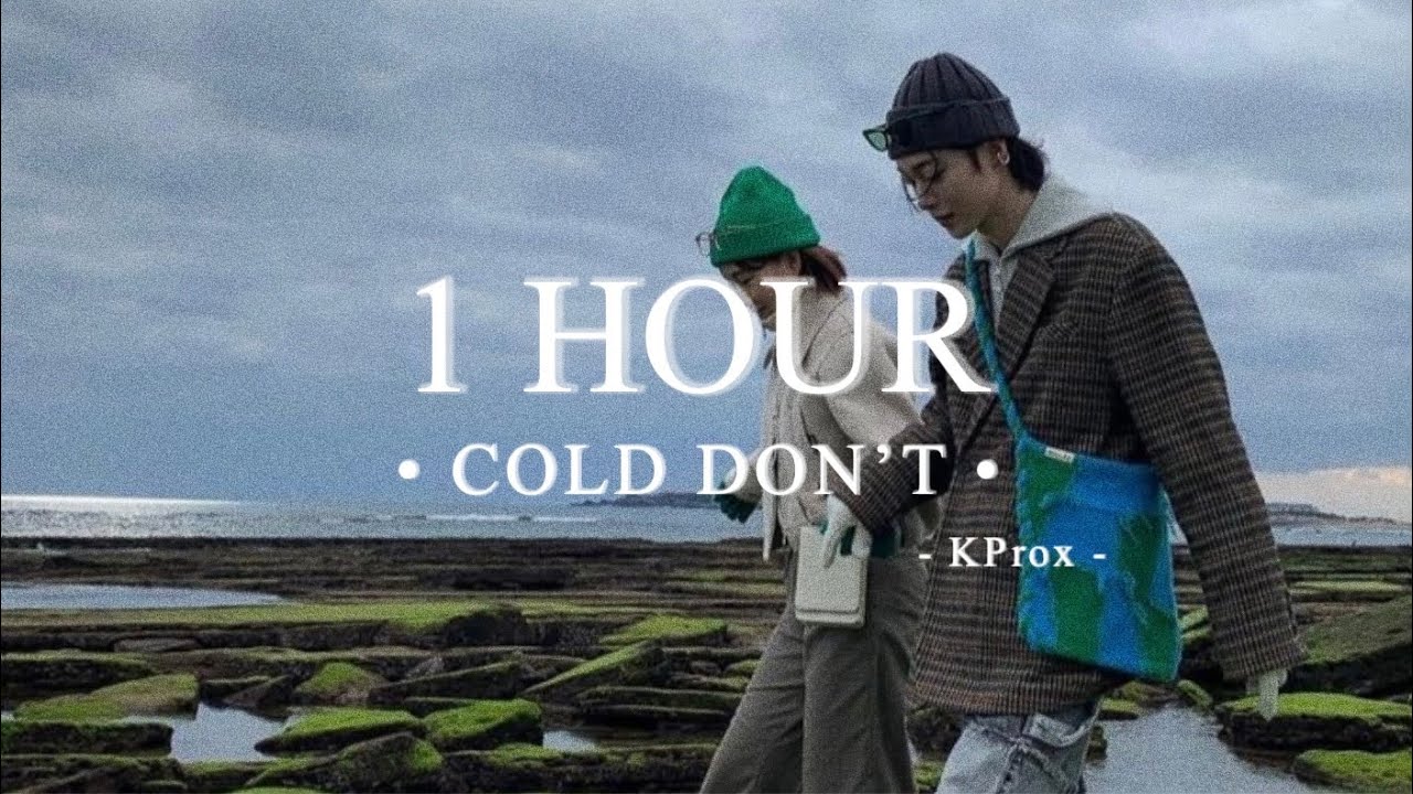 Cold Don’t - Nmọc ft. Dmean x Astac x KProx「Lo - Fi Ver」/ 1 Hour Lyric Video