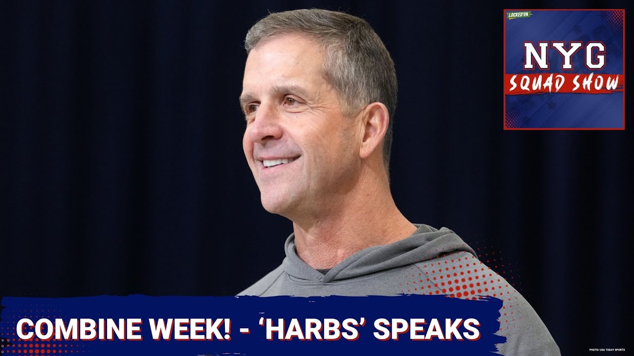GIANTS SQUAD SHOW: HARBAUGH SPEAKS! Combine Week Continues as Giants Keep Busy!