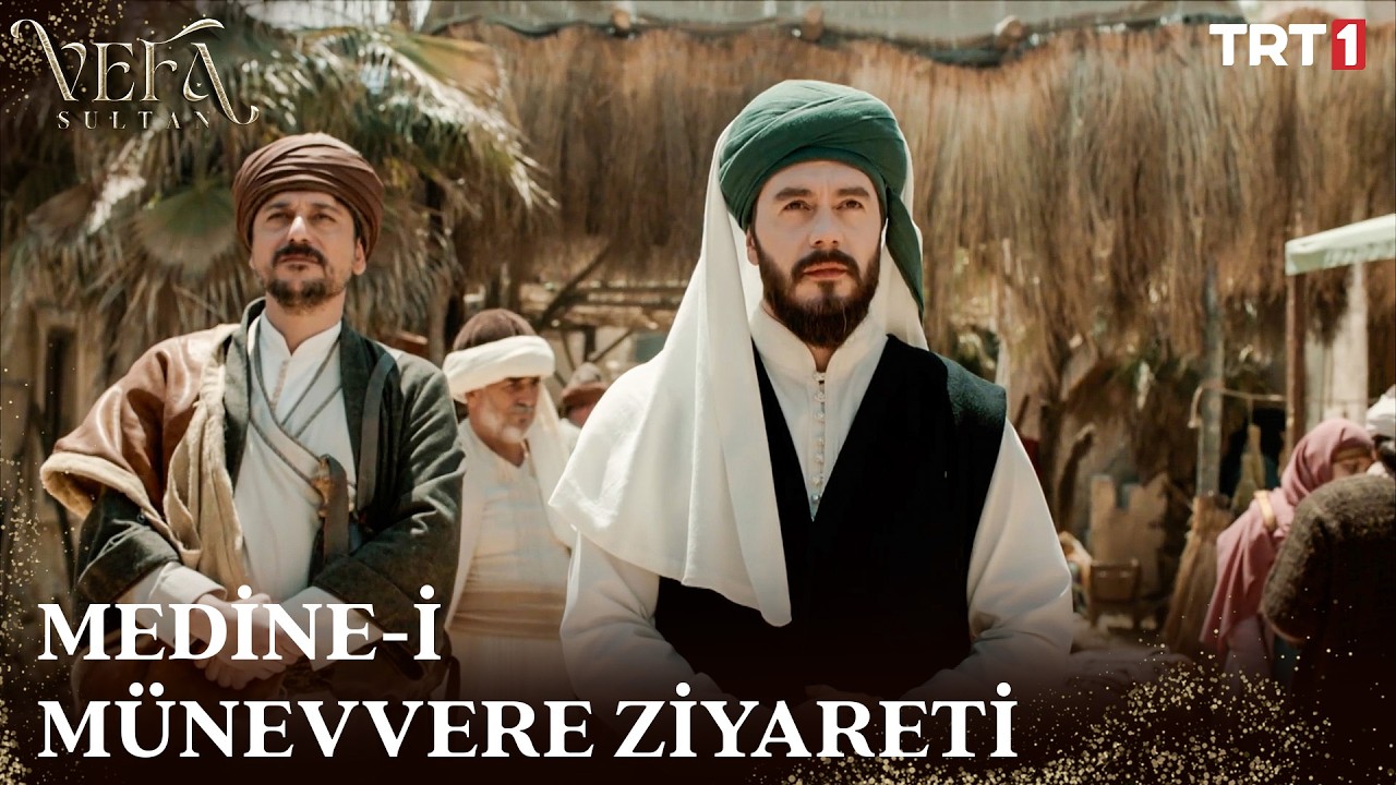 Vefa Sultan, Medine-i Münevvere'de - Vefa Sultan 2. Sezon 1. Bölüm @trt1