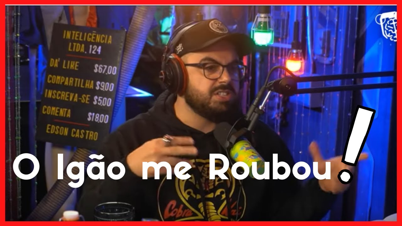 Pistola Corte - EDSON CASTRO "O Igão me roubou" - Inteligência Ltda  Podcast 