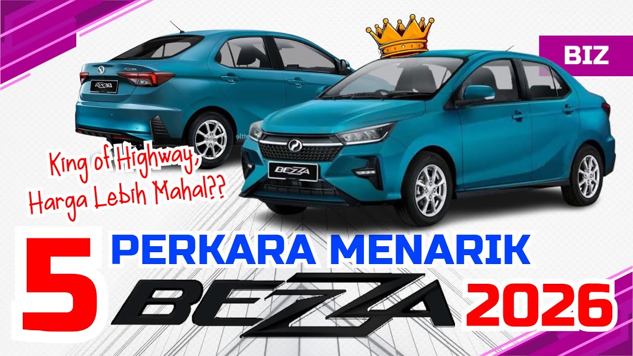 Perodua BEZZA Baharu (2026): Ini Perkara Yang Perlu Anda Tahu!!