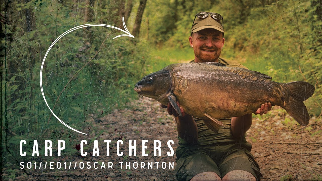 CARP CATCHERS! (Plus carp fishing rig) S01//E01// OSCAR THORNTON - Mainline Baits Carp Fishing TV