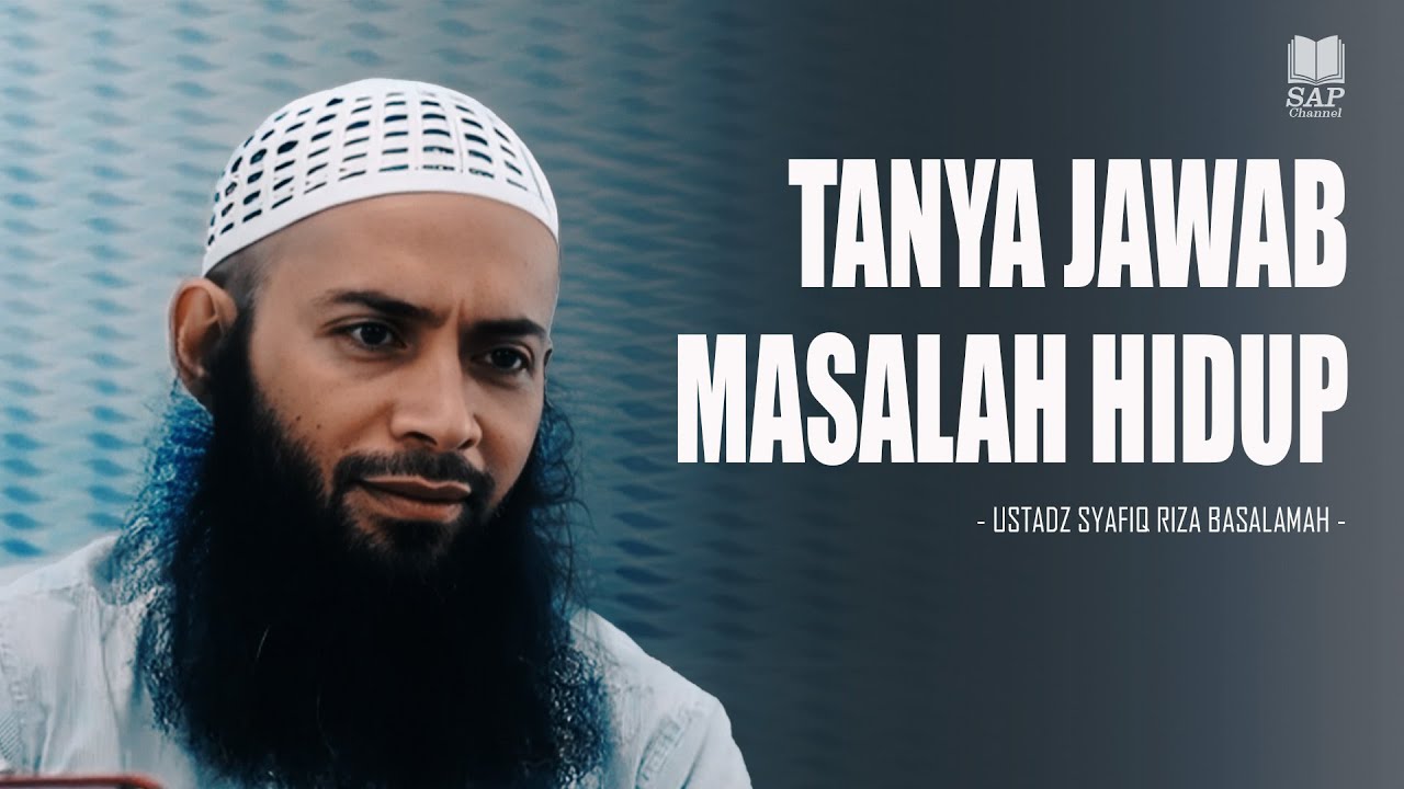 TANYA JAWAB MASALAH KEHIDUPAN⁉️| USTADZ SYAFIQ RIZA BASALAMAH