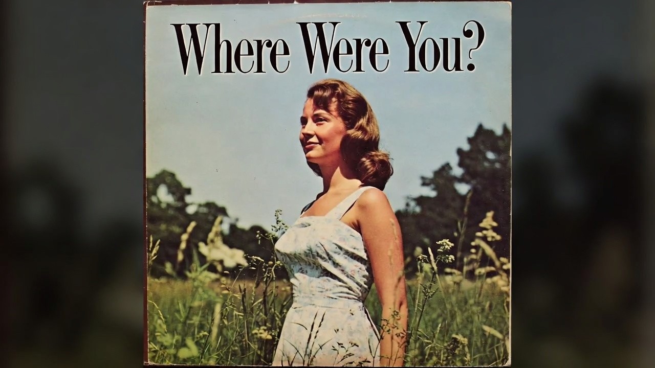 Where Were You?