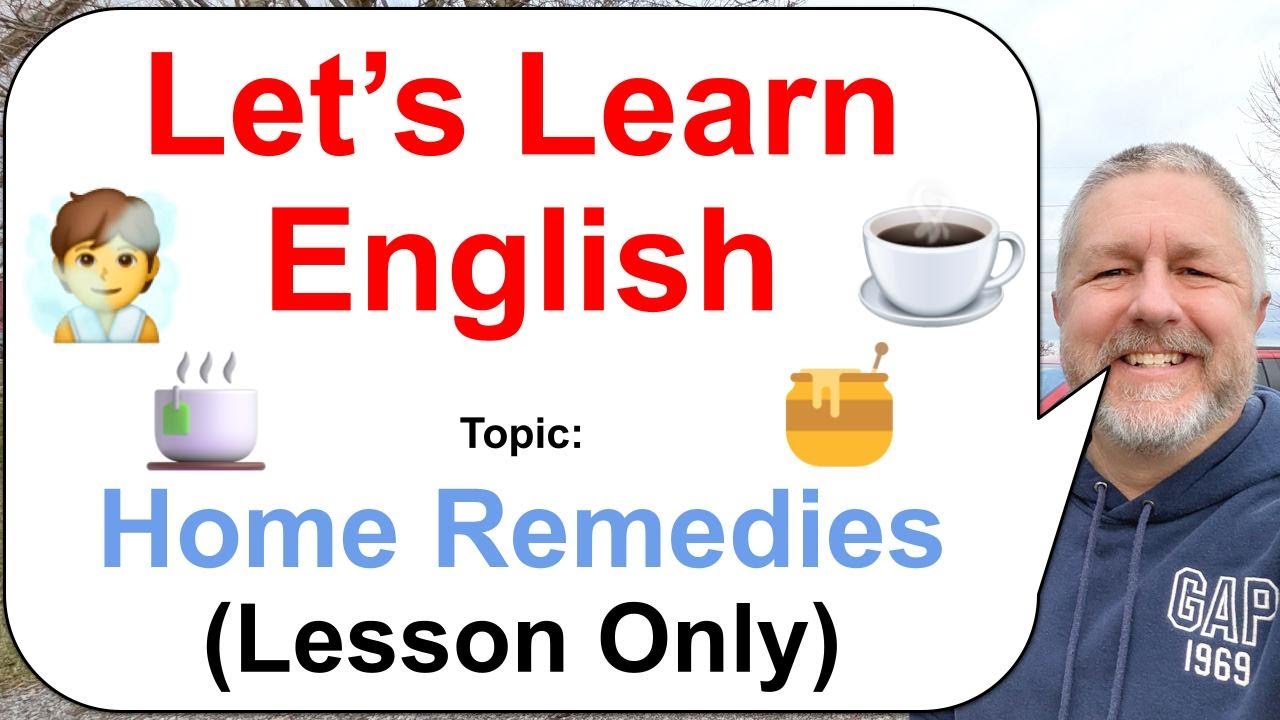 Let's Learn English! Topic: Home Remedies! 🍯🧖🍵 (Lesson Only)