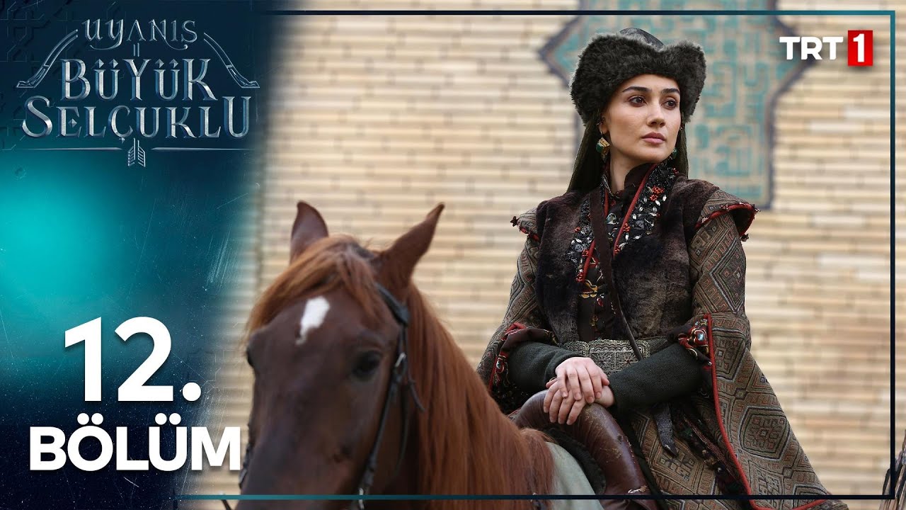 Uyanış: B&uuml;y&uuml;k Sel&ccedil;uklu 12. B&ouml;l&uuml;m🏹