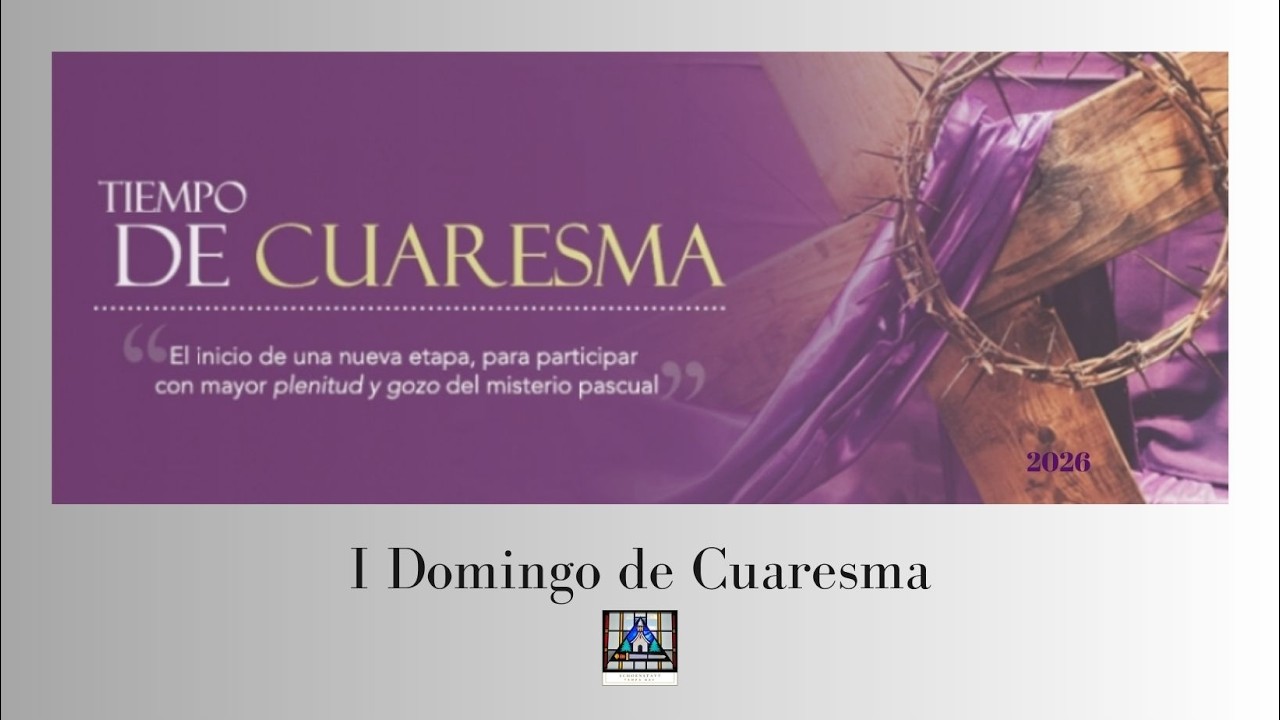 Arboles Enraizados en Su Amor -  I Domingo de Cuaresma - Padre Carlos Jose Rojas