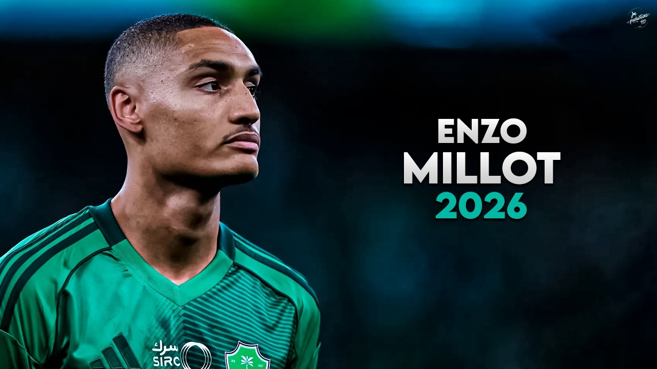 Enzo Millot 2026 - Crazy Skills, Assists & Goals - Al-Ahli | HD