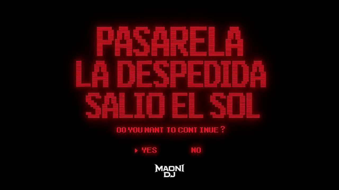 PASARELA x LA DESPEDIDA x SALIO EL SOL (Maoni Mashup) | @DaddyYankee, @OficialDonOmar