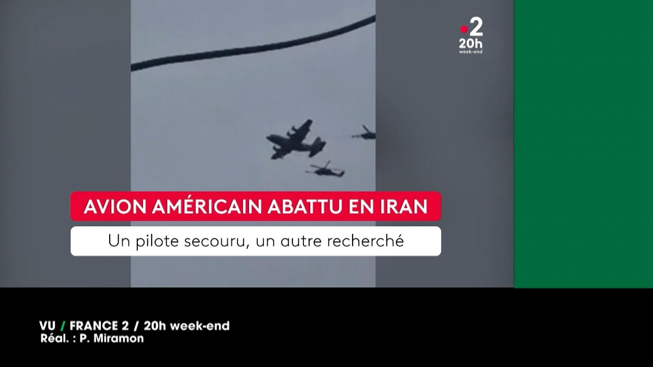 VU du 04/04/2026 : Avion am&eacute;ricain abattu en Iran