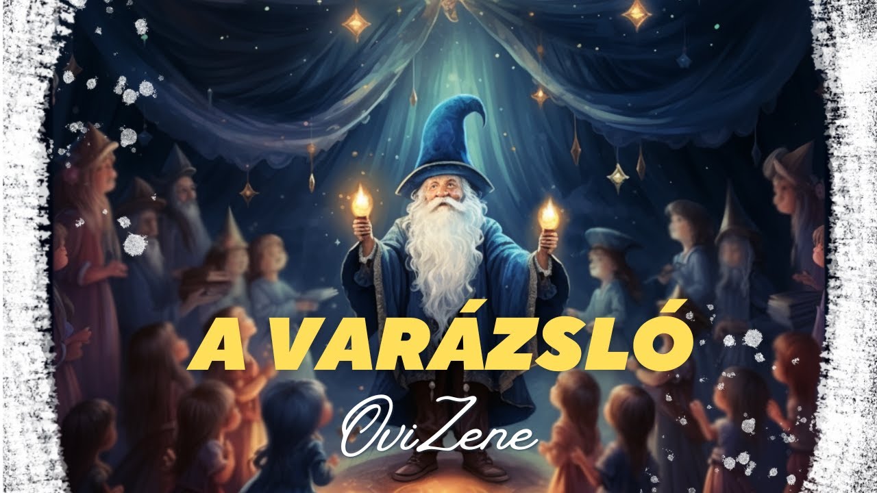 🎩 Var&aacute;zsl&oacute; Mese ✨ | Zen&eacute;s Gyerekdalok &Oacute;vod&aacute;soknak Sorozat | OviZene