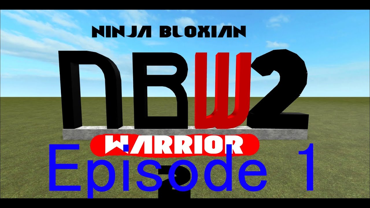 Ninja Bloxian Warrior Tournament 2 Episode 1