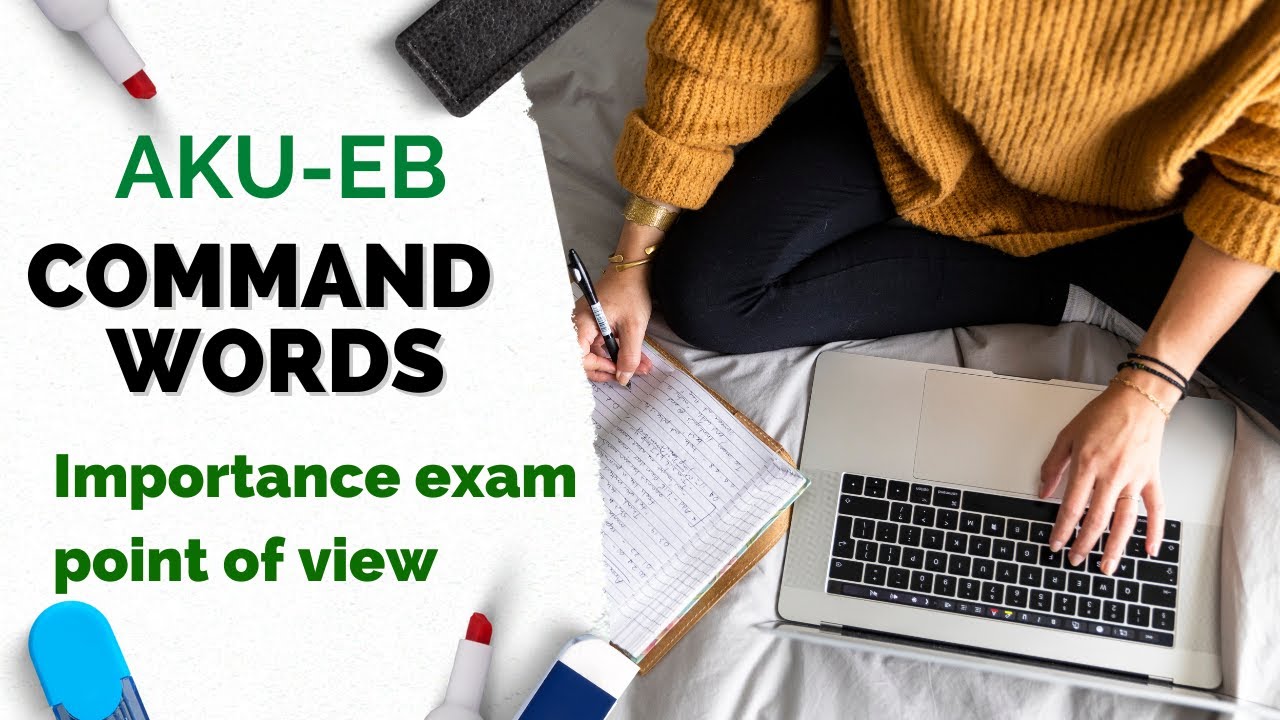What are command words? AKU-EB SLO and exam Qs