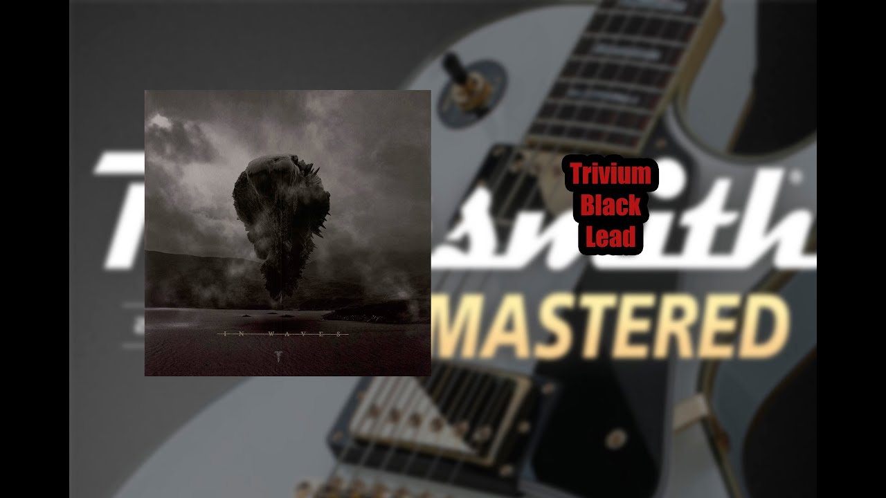 Trivium - Black Lead CDLC Rocksmith 2014 Remastered.