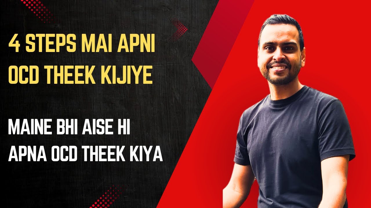 4 Steps to Treat All types of OCD | Kisi bhi type ki OCD ko theek Kare 100%