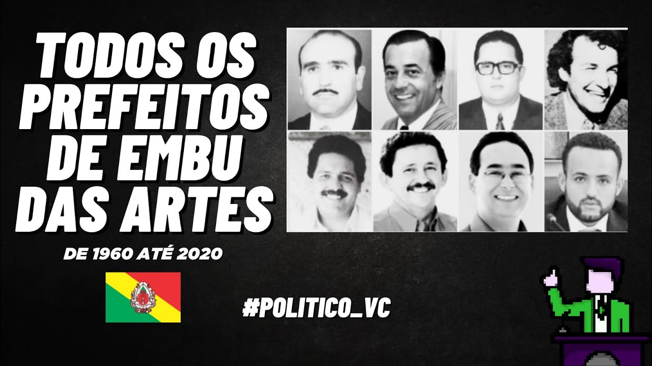 Todos os prefeitos de Embu das Artes. (1960 at&eacute; 2022)