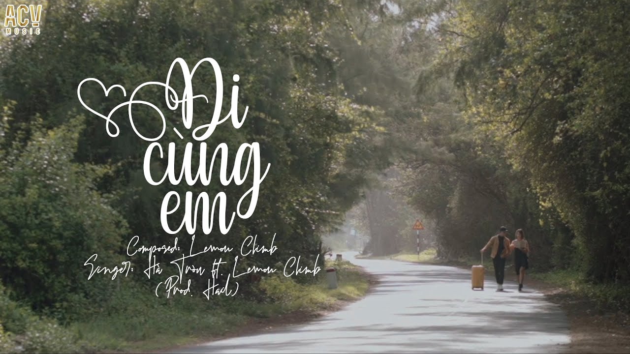 Đi Cùng Em - Hà Tròn ft. Lemon Climb | Official Demo