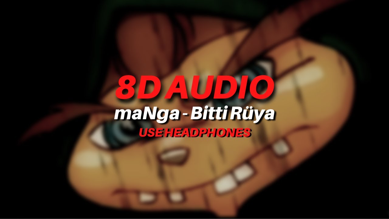 maNga - Bitti Rüya (8D AUDIO)