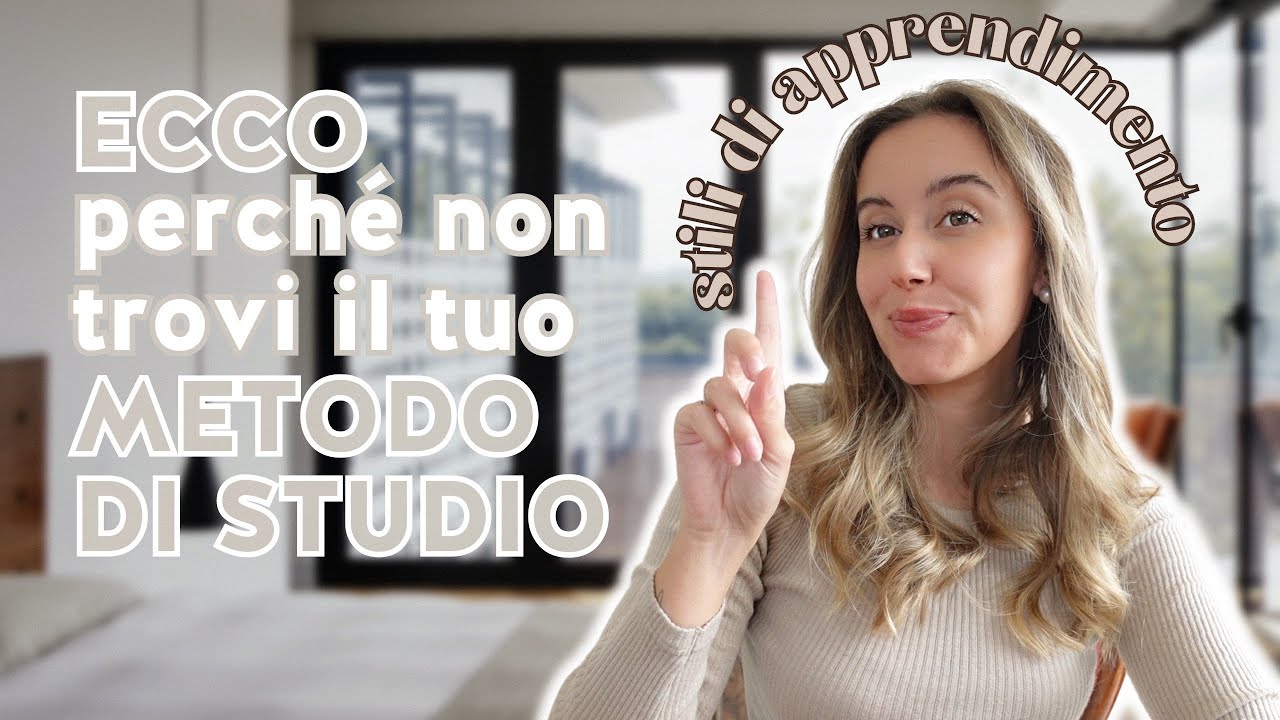 l'UNICO modo per costruire il METODO di STUDIO PERFETTO | trovare il proprio STILE di APPRENDIMENTO