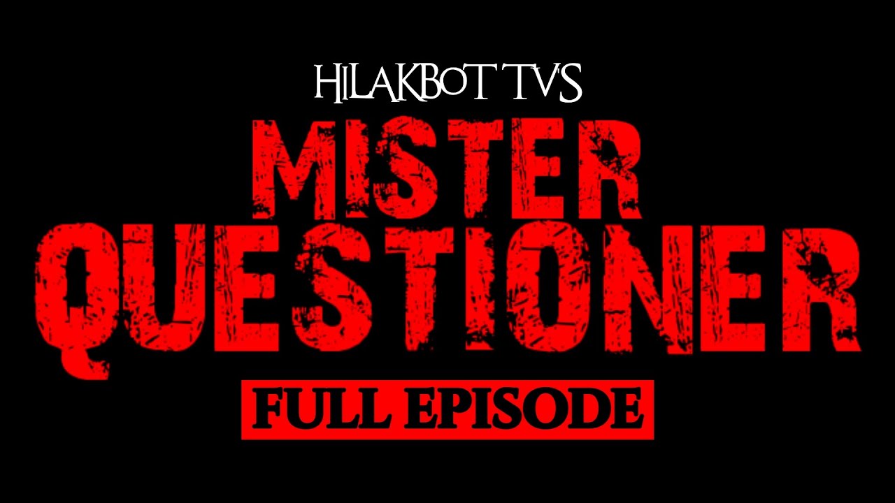 MISTER QUESTIONER FULL EPISODE | Tagalog Dark Fiction Thriller Story | HILAKBOT TV