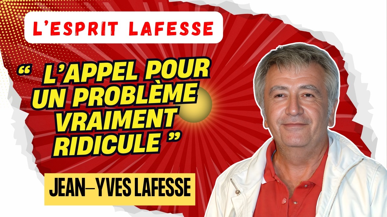 LAFESSE LÉGENDAIRE | L’appel pour un problème vraiment ridicule
