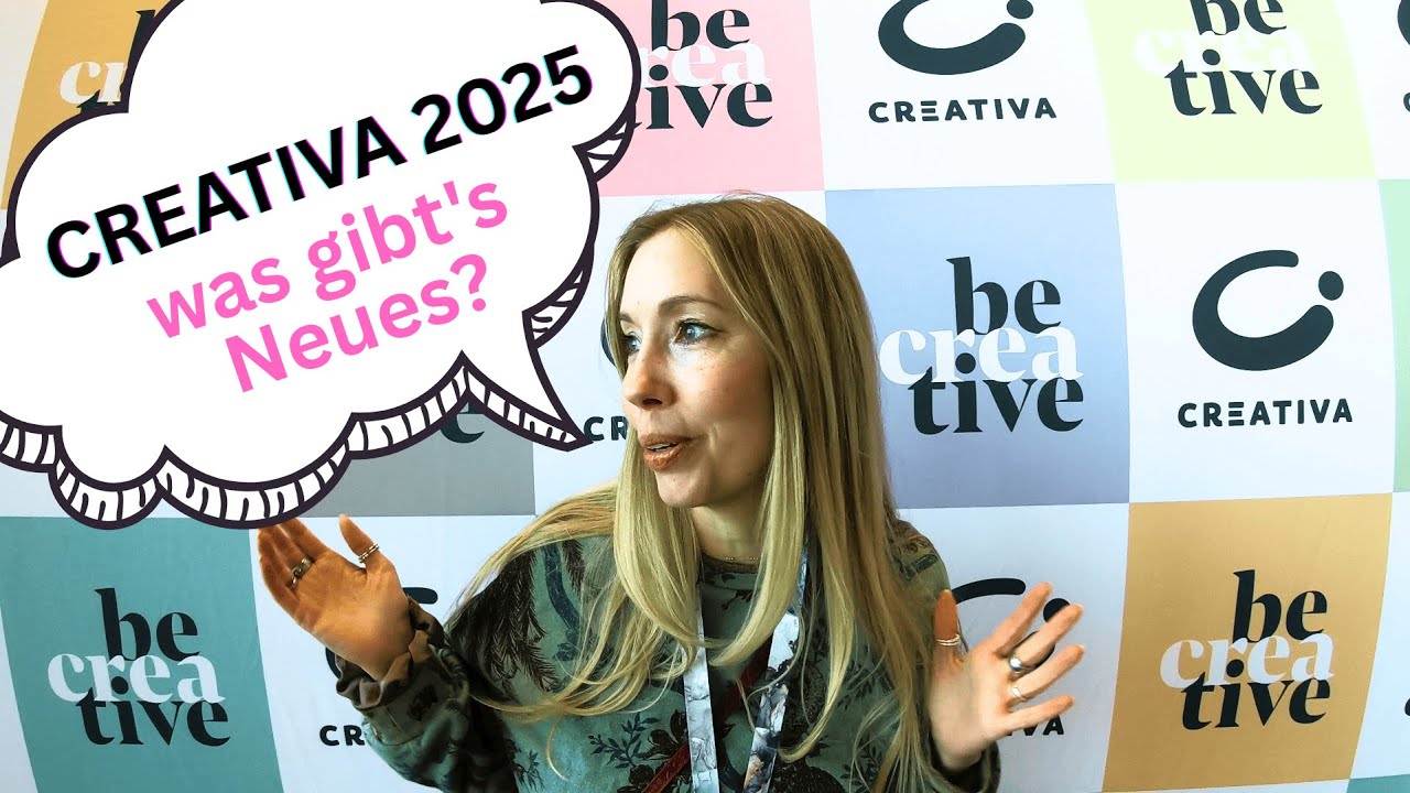 🎨 Creativa 2025 | Neuheiten | Workshops und vieles mehr