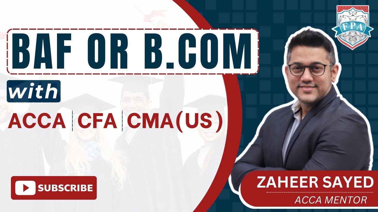 BAF or BCom with ACCA, CFA, or CMA (US) | Careers After 12th | Zaheer Sayed ACCA