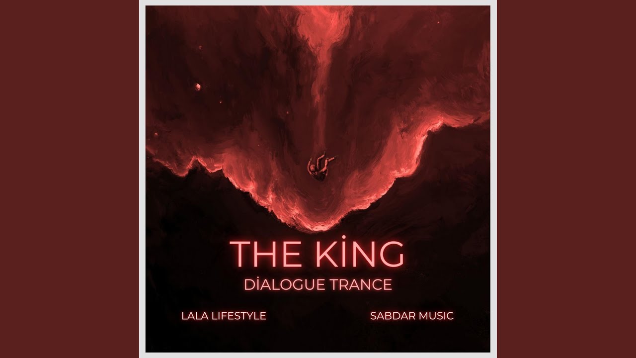 The King Dialogue Trance ft (feat. Lala Lifestyle & Sound By Sabdar)