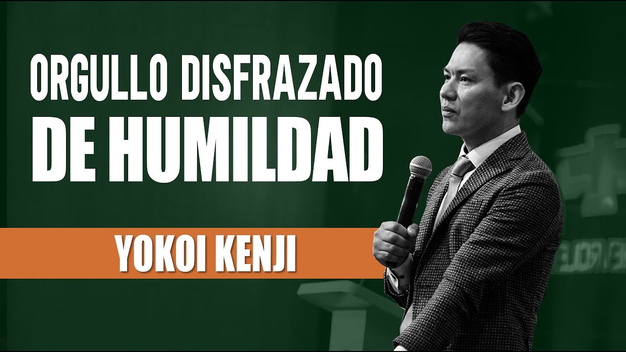 ORGULLO DISFRAZADO DE HUMILDAD | YOKOI KENJI