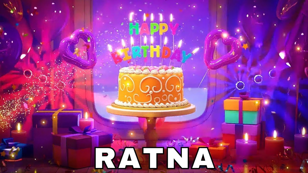 Happy Birthday Ratna, Birthday Wishes, Birthday Song, Whatsapp Status, Today, hbd