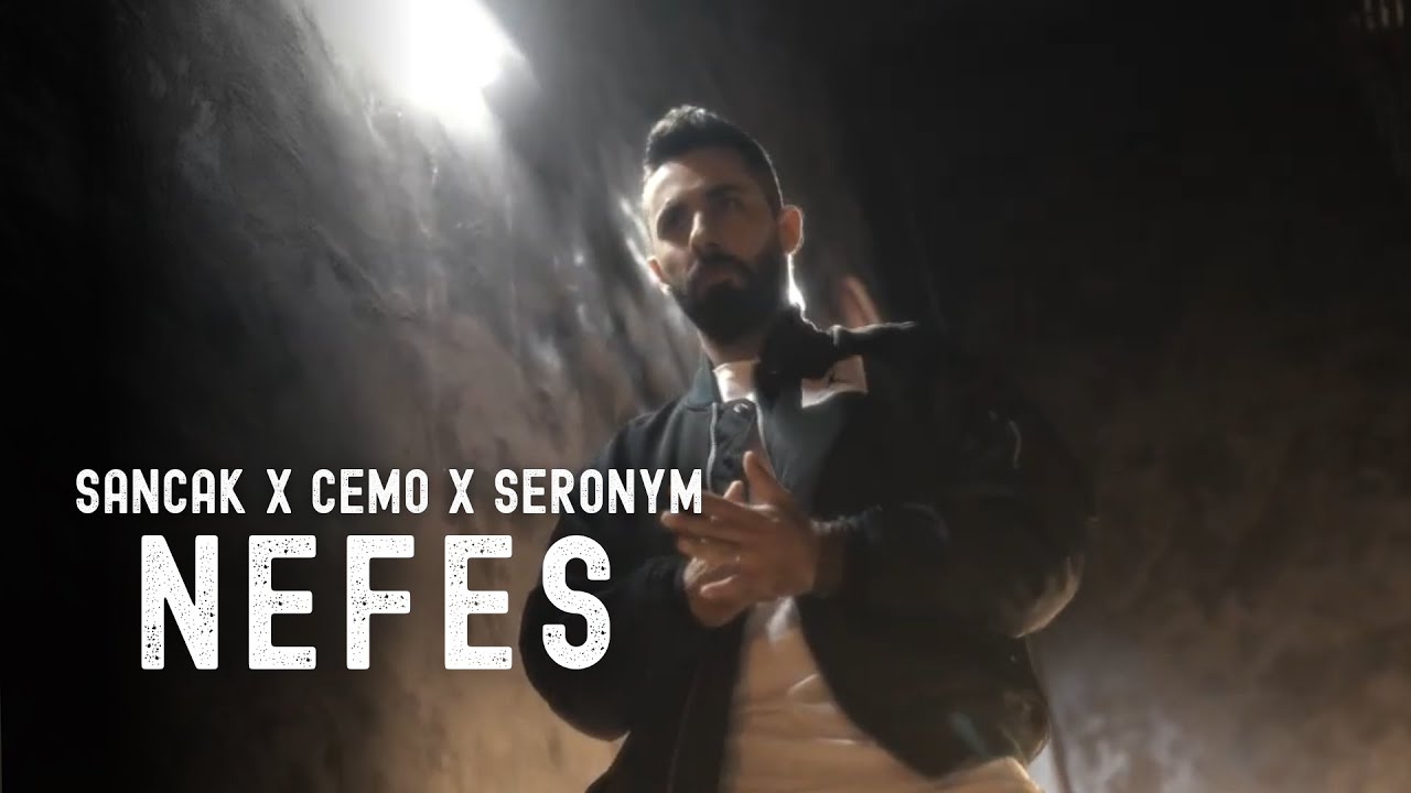 Sancak x Cemo x Seronym - Nefes (Official Music Video)