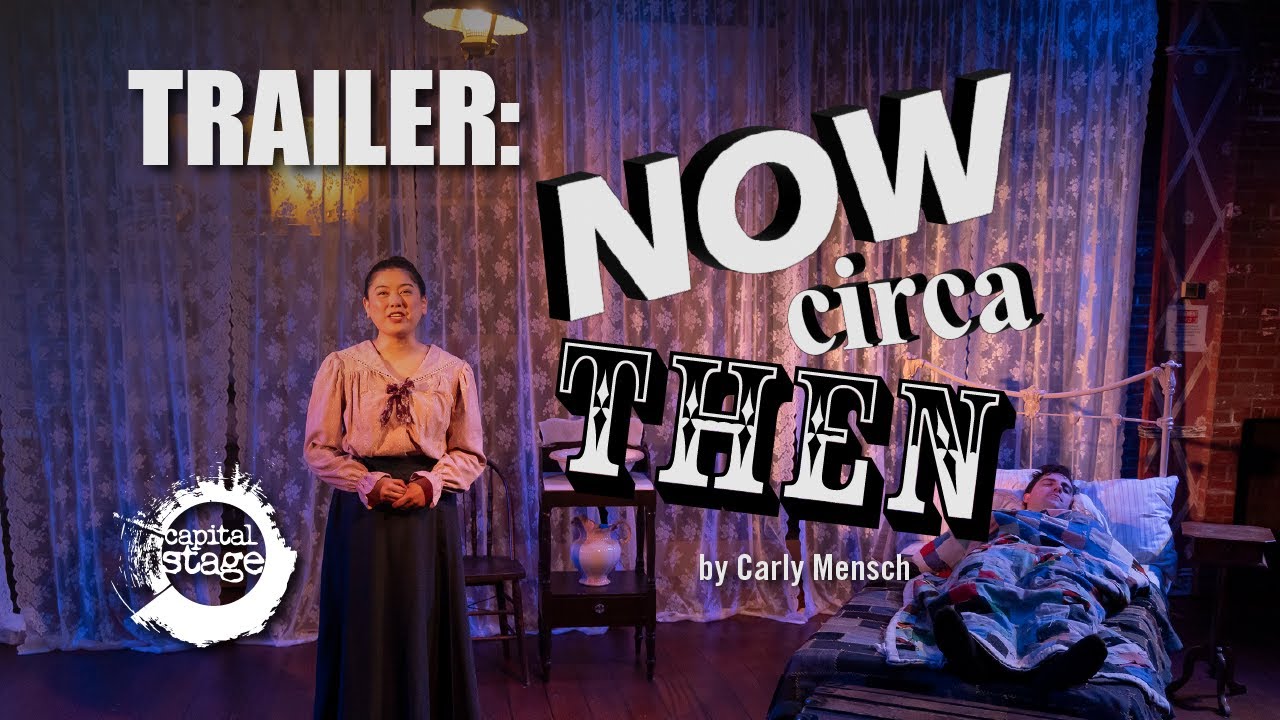 Trailer: NOW CIRCA THEN at Capital Stage