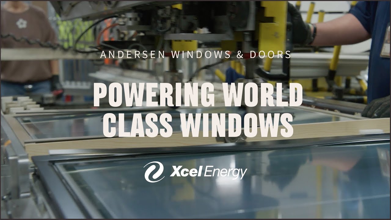 Powering World Class Windows: Andersen Windows & Doors