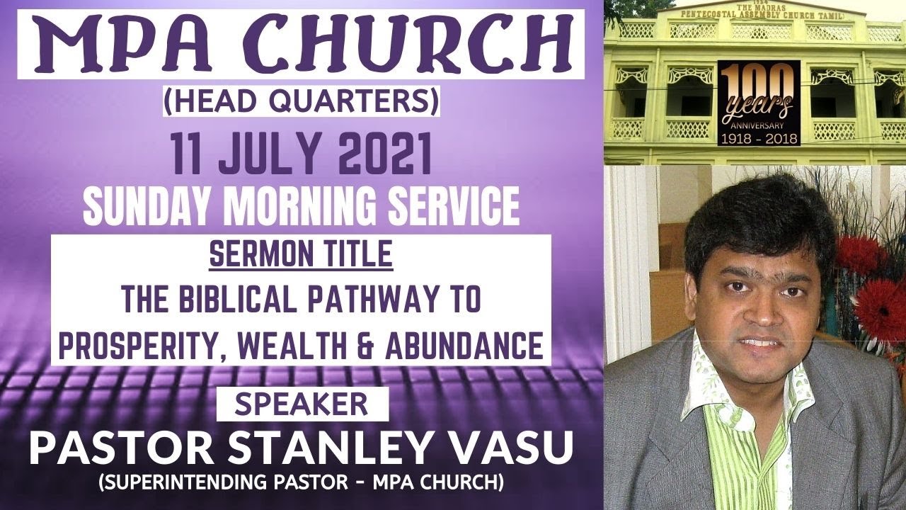 THE BIBLICAL PATHWAY TO PROSPERITY, WEALTH & ABUNDANCE | MPA CHURCH | PAS.STANLEY VASU | 11 JULY 21